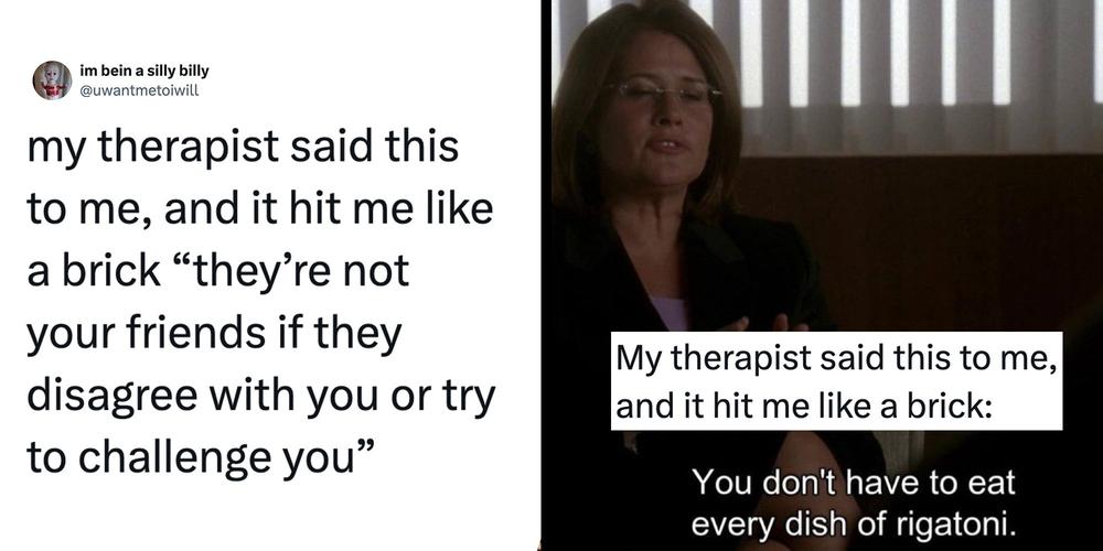 25 “my therapist said this to me, and it hit me like a brick” memes that went completely off the rails