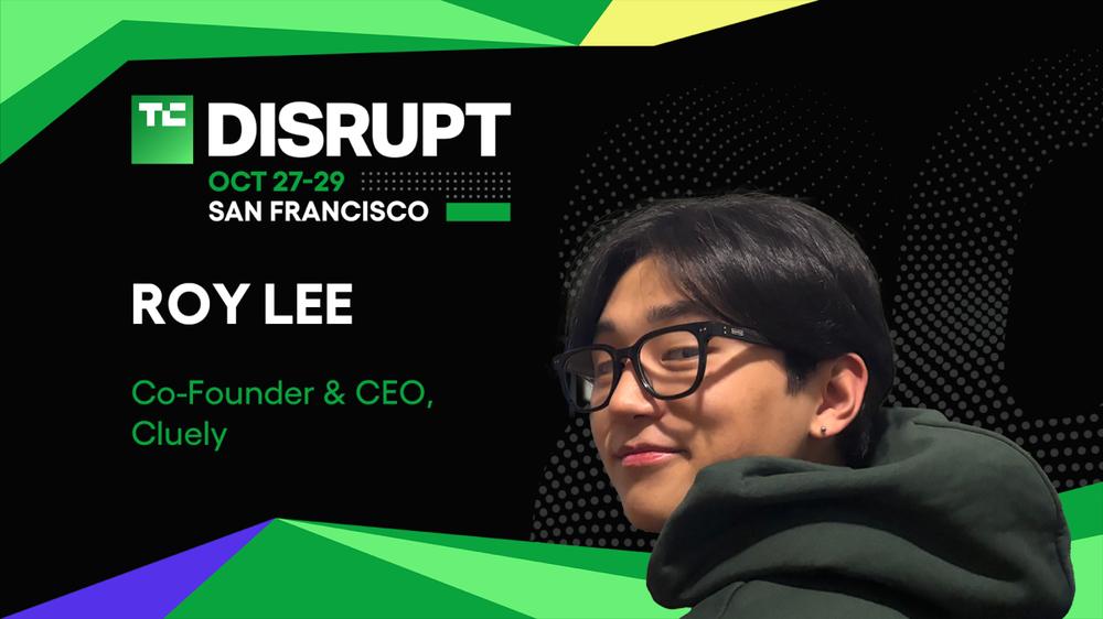Cluely’s Roy Lee joins TechCrunch Disrupt 2025 to show how rage-baiting cuts through the AI noise
