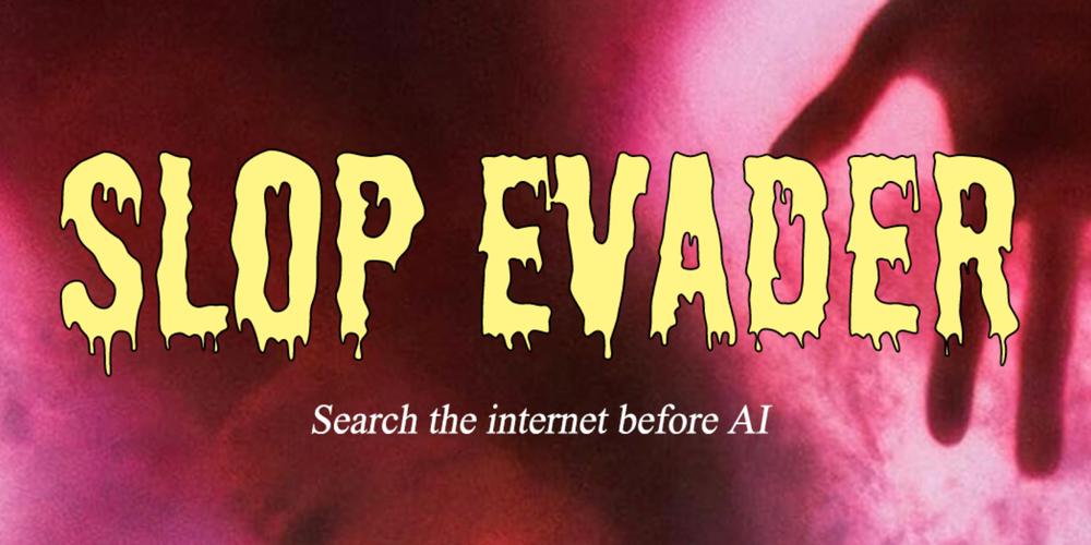'Slop Evader' Lets You Surf the Web Like It’s 2022