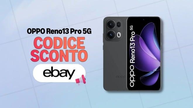 L'OPPO Reno13 Pro è più di un mid-range: risparmia con il coupon