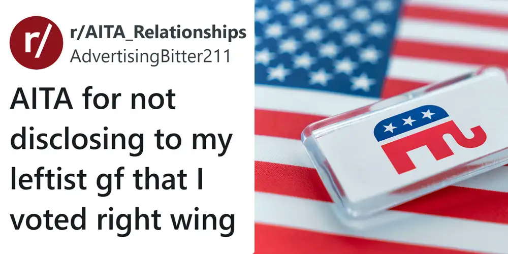 Man wonders if he’s wrong to hide his right-wing voting history from his progressive girlfriend: “Women are avoiding guys like this”