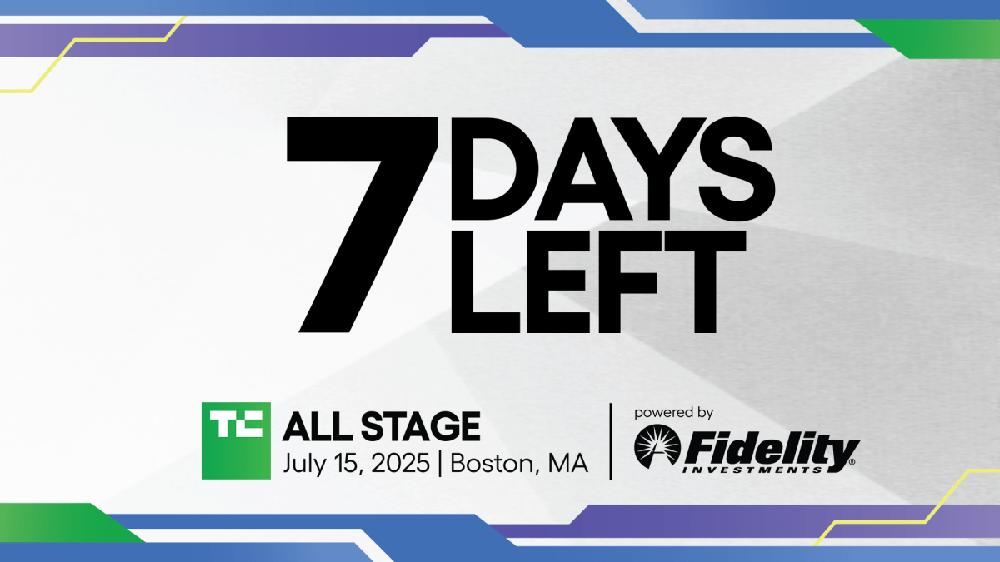 7 days until doors open at TechCrunch All Stage — and up to $475 in ticket savings vanish