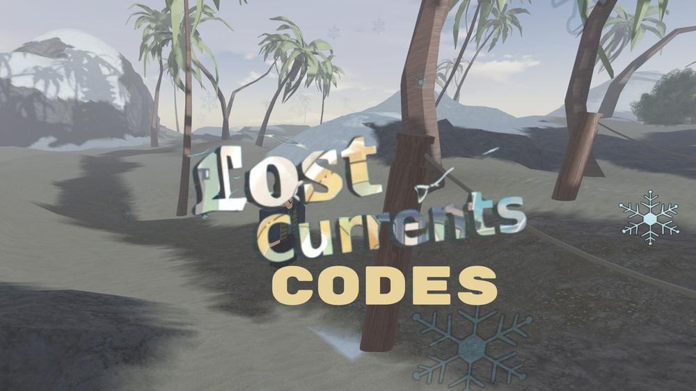 Lost Currents codes (December 2025)