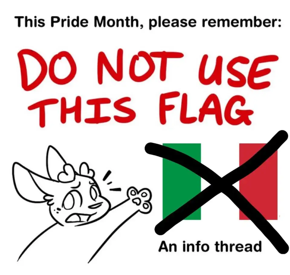 “This Pride Month, please remember: DO NOT USE THIS FLAG” — “Questo Mese dell’Orgoglio, ricorda: NON USARE QUESTA BANDIERA” (🇮🇹)