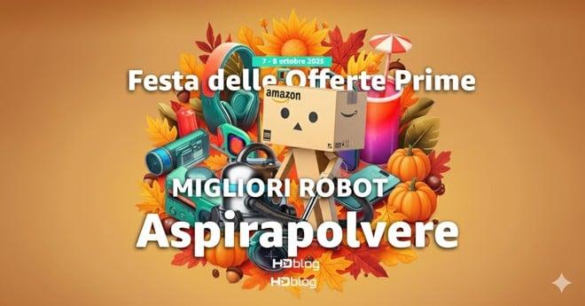 Festa delle Offerte Prime 2025: i robot aspirapolvere più scontati