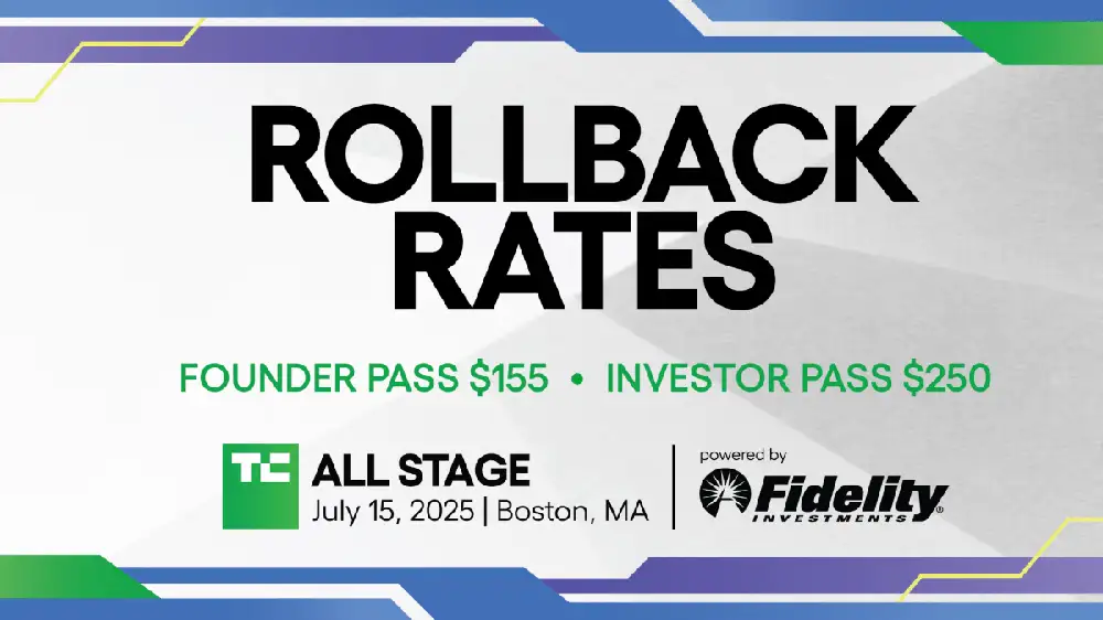 Rollback rates: TechCrunch All Stage brings back early launch prices for a limited time