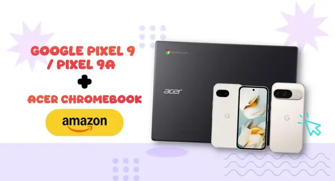 Google Pixel 9 e 9a: i bundle con il Chromebook sono in offerta su Amazon