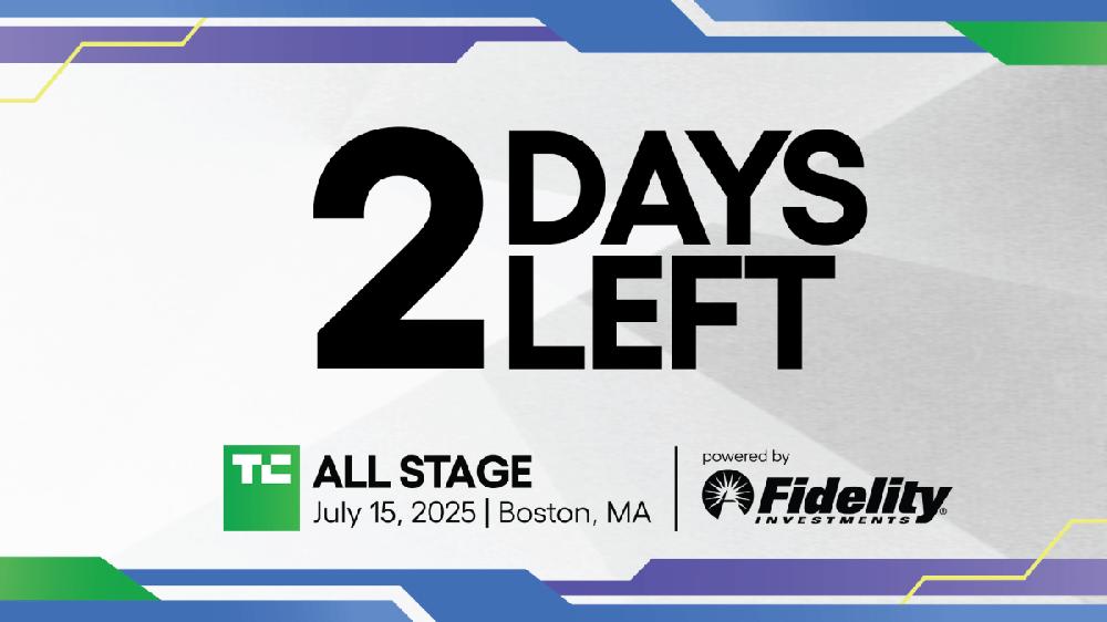 The countdown’s almost over: 2 days until TechCrunch All Stage 2025 kicks off in Boston