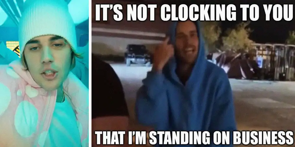 Justin Bieber said “It’s not clocking to you that I’m standing on business” and now it’s a meme