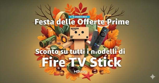 Festa delle Offerte Prime: i bundle con Fire TV Stick a prezzo ridotto
