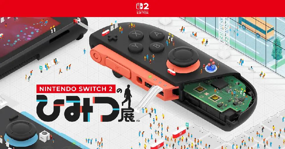 Nintendo Switch 2 ダウンロードソフト『Nintendo Switch 2 のひみつ展』の公式サイトを公開しました。
見て、感じて、遊んでわかる、Nintendo Switch 2 の“ひみつ”。