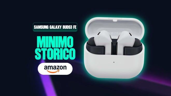 Samsung Galaxy Buds3 FE con Gemini AI ora a meno di 100€ su Amazon