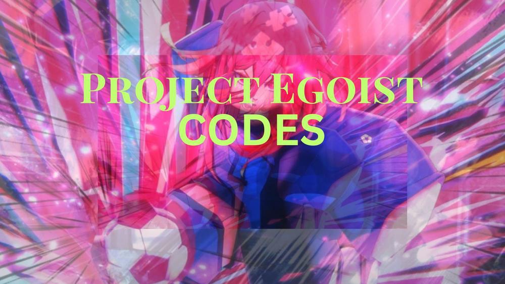 Project Egoist codes (December 2025)