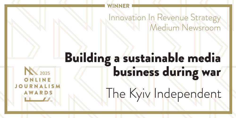 Kyiv Independent wins Online Journalism Award for Innovation in Revenue Strategy
