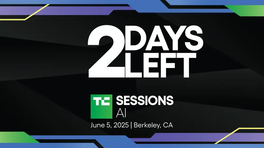 Just 2 days until TechCrunch Sessions: AI at UC Berkeley — where the future of AI takes shape