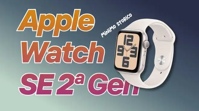 Apple Watch SE 2ª Gen: meno di 200€ e minimo storico Amazon